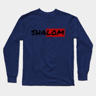 Shalom T's Hoodies and Accesories Long Sleeve T-Shirt